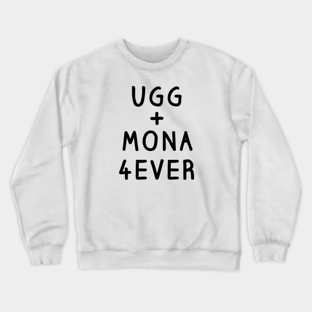 Ugg and Mona 4Ever Shirt - Salute Your Shorts, The Splat, Nickelodeon Crewneck Sweatshirt by 90s Kids Forever